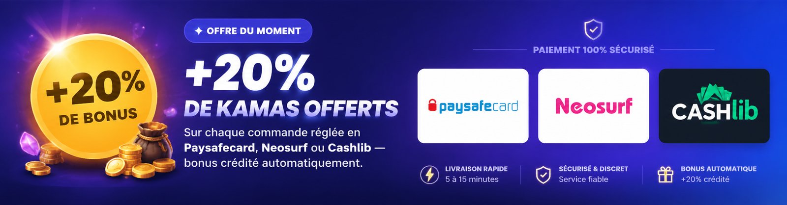 +20% de kamas offerts sur chaque commande réglée en Paysafecard, Neosurf ou Cashlib